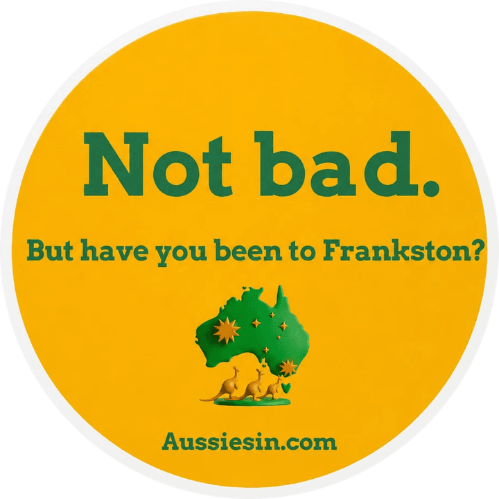 Not bad. But have you been to Frankston? sticker